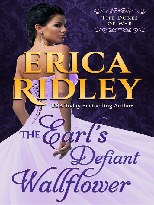 Title details for The Earl's Defiant Wallflower by Erica Ridley - Available